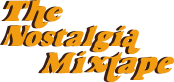 The Nostalgia Mixtape Logo